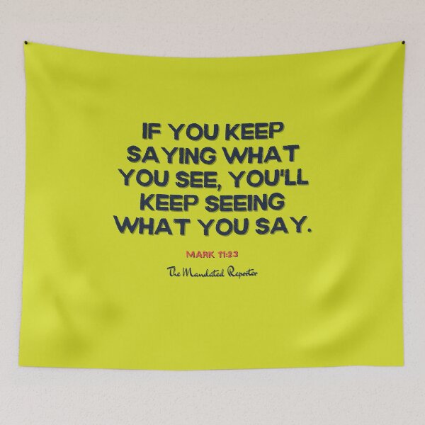 Item preview, You Will Have What You Say | Mark 11:23 - Sunshine designed and sold by TheReporter1.