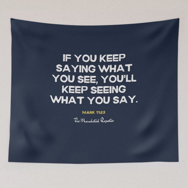 Item preview, You Will Have What You Say | Mark 11:23 - Blue-Gray designed and sold by TheReporter1.