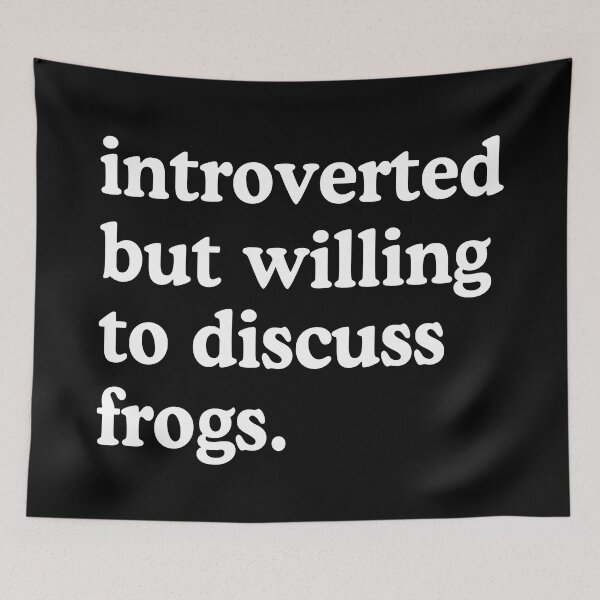 Item preview, Introverted But Willing To Discuss Frogs Frog Lover Humor designed and sold by allysmar.