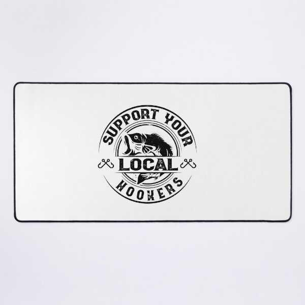 Item preview, Support your local hookers designed and sold by SOUFIANE1991.