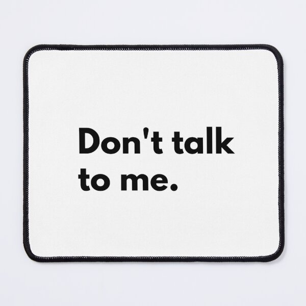 Item preview, Don't talk to me. designed and sold by Dj Gavric998.