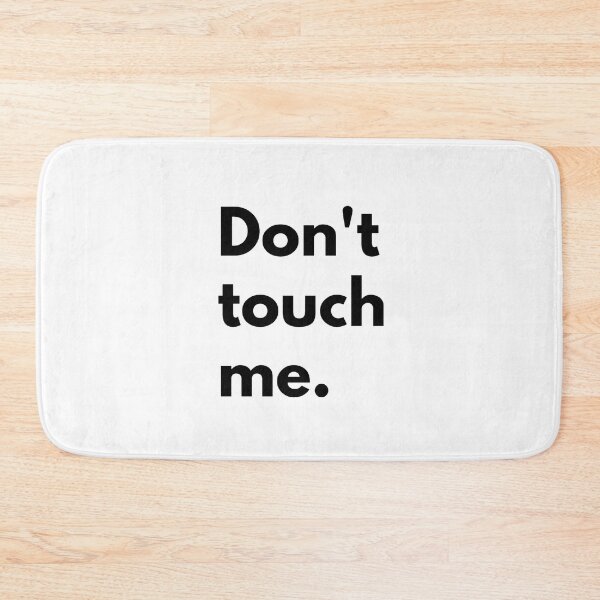 Item preview, Don't touch me. designed and sold by Dj Gavric998.