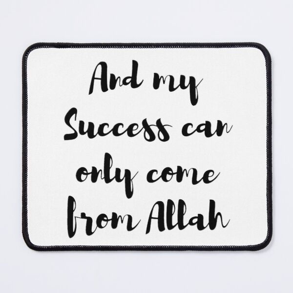 Item preview, "And my Success can only come from Allah" designed and sold by HijabieUkhty.