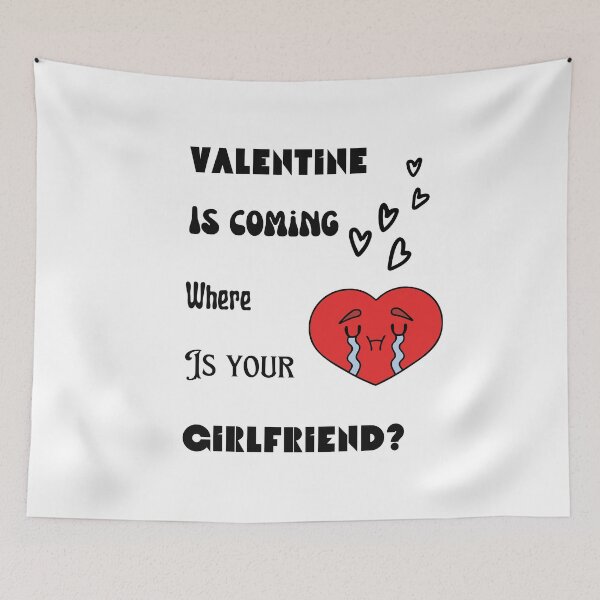 Item preview, Valentine is coming where is your girlfriend ?| Valentine day in Europe  designed and sold by DailySales8.