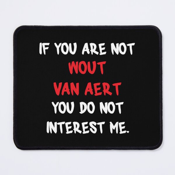 Item preview, Wout van Aert - If you are not  designed and sold by HumAInSHOPs.
