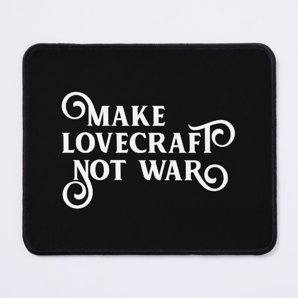 Item preview, Make Lovecraft Not War Funny Cosmic Horror designed and sold by pixeptional.