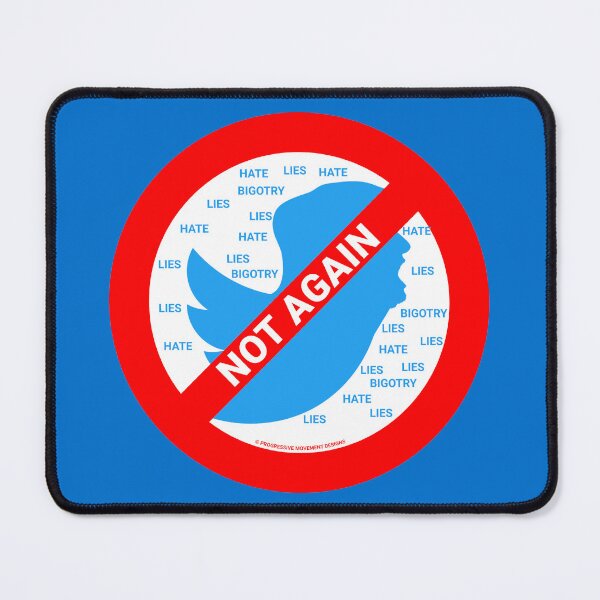 Item preview, PMD00401 Progressive Movement Designs No Trump Tweets symbol for anti bullying anti bigotry anti hate speech movement for liberal democrats or progressives designed and sold by ProgressiveLeft.