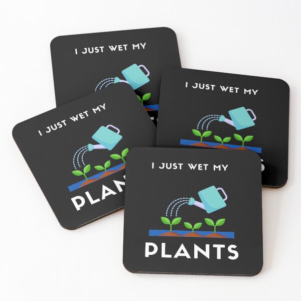 Item preview, I Just Wet My Plants| Funny Jokes For Anyone Who Like Plants Or Gardeners designed and sold by House-Of-Pinto.