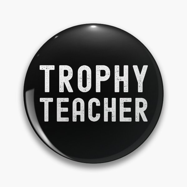 Item preview, Trophy Teacher - Funny Teacher, Professor Humor, Full Professor, Professor Gift, Associate Professor, Tenure Gift, Assistant Professor, Teacher Humor, Hilarious Teacher designed and sold by jadedscientist.
