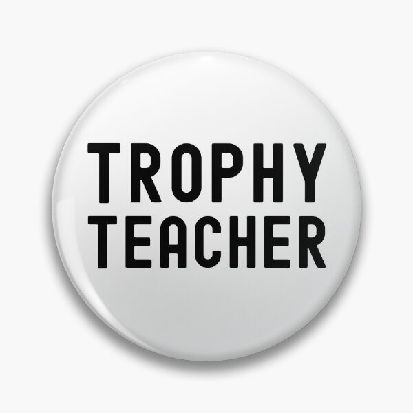 Item preview, Trophy Teacher - Funny Teacher, Teacher Humor, Hilarious Teacher, Professor Humor, Full Professor, Professor Gift, Associate Professor, Tenure Gift, Assistant Professor designed and sold by jadedscientist.