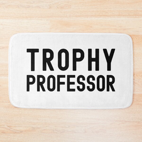 Item preview, Trophy Professor - Professor Humor, Funny Professor, Full Professor, Professor Gift, Associate Professor, Tenure Gift, Assistant Professor, Retired Professor, R21, R01 designed and sold by jadedscientist.