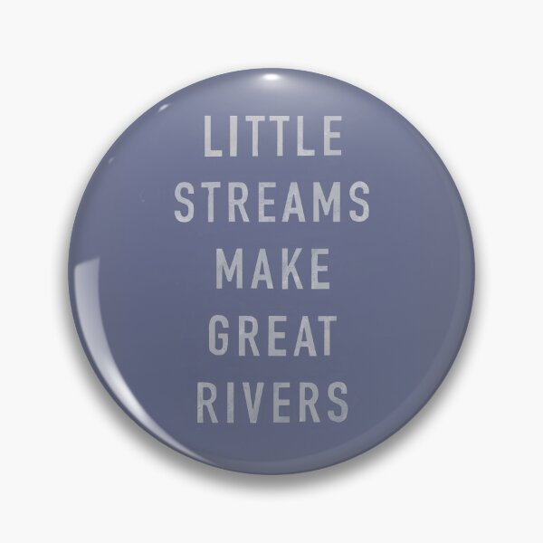 Item preview, Little Streams Make Great Rivers 1 designed and sold by SwayzeStudio.