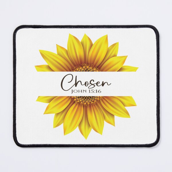 Item preview, Christian Sunflower design - I am Chosen - John 15:16 designed and sold by simplydesignart.