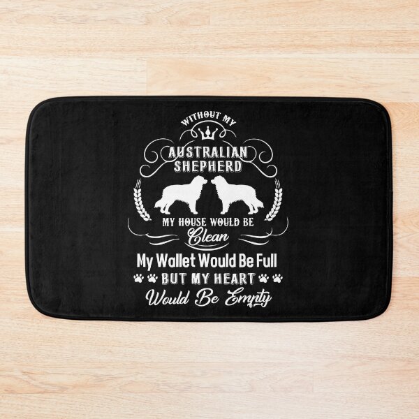 Item preview, Without My Australian Shepherd designed and sold by UnknownArtistt.
