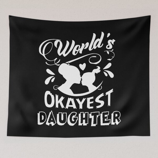Item preview, World's Okayest Daughter designed and sold by UnknownArtistt.