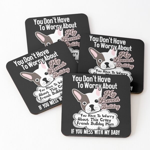 Item preview, Worry About Crazy French Bulldog Mom designed and sold by UnknownArtistt.