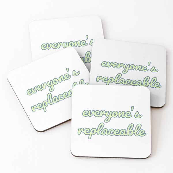 Item preview, Everyone’s Replaceable Quote designed and sold by Designedby-E.