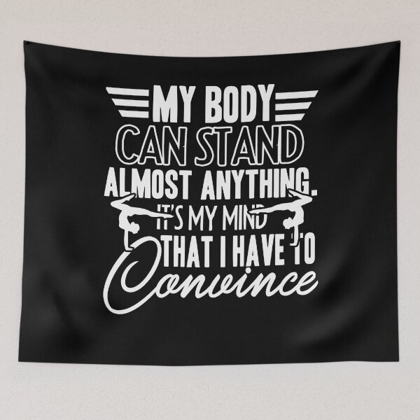Item preview, Yoga My Body Can Stand Almost Anything designed and sold by UnknownArtistt.