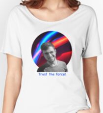 Trust the Force Women's Relaxed Fit T-Shirt