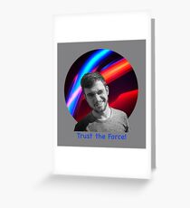 Trust the Force Greeting Card