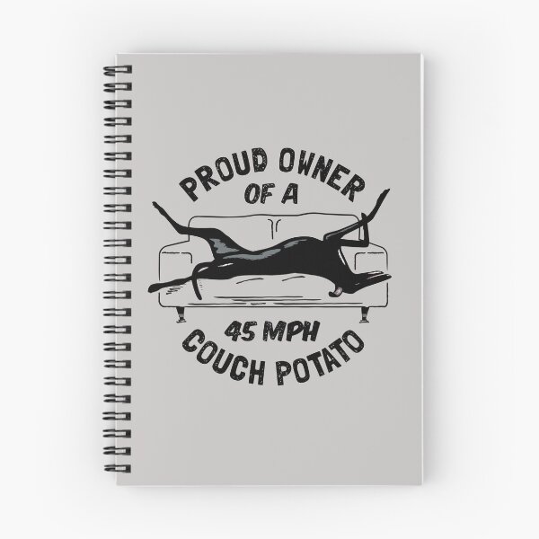 Item preview, Proud Owner of a 45MPH Couch Potato - Funny Greyhound Gift designed and sold by propellerhead.