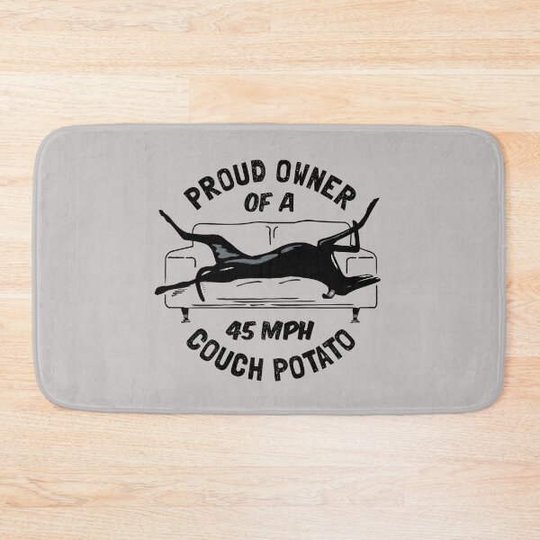 Item preview, Proud Owner of a 45MPH Couch Potato - Funny Greyhound Gift designed and sold by propellerhead.