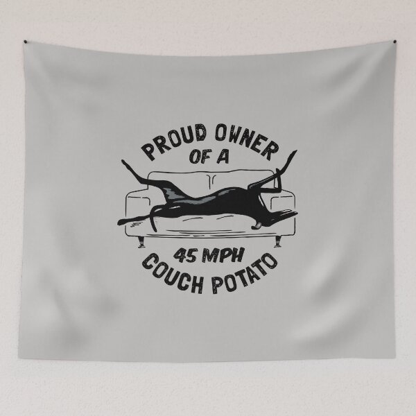 Item preview, Proud Owner of a 45MPH Couch Potato - Funny Greyhound Gift designed and sold by propellerhead.