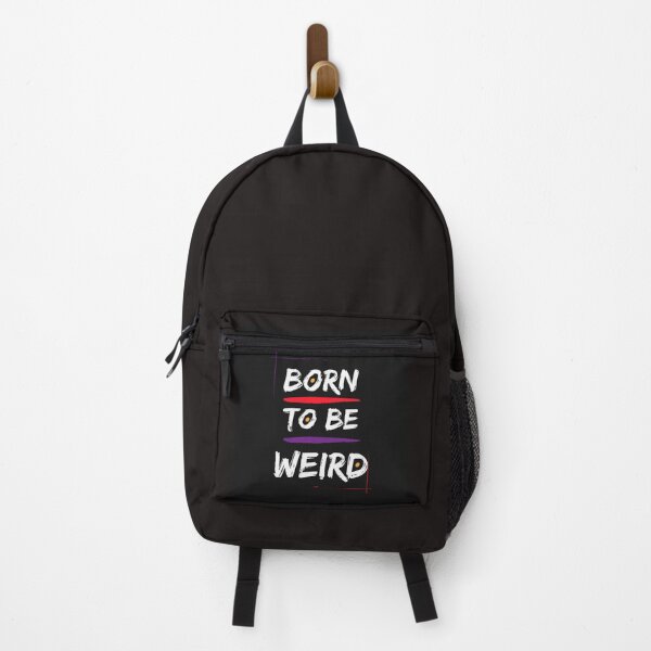 Item preview, Born to be Weird designed and sold by RAYS OF SHYNE.