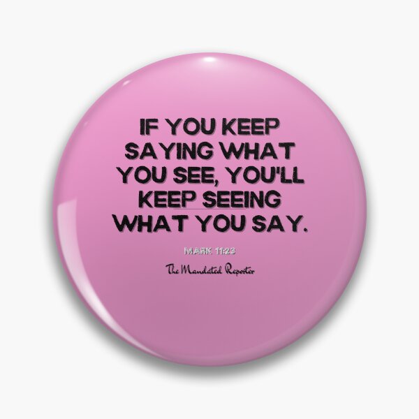 Item preview, You Will Have What You Say | Mark 11:23 - Pink designed and sold by TheReporter1.
