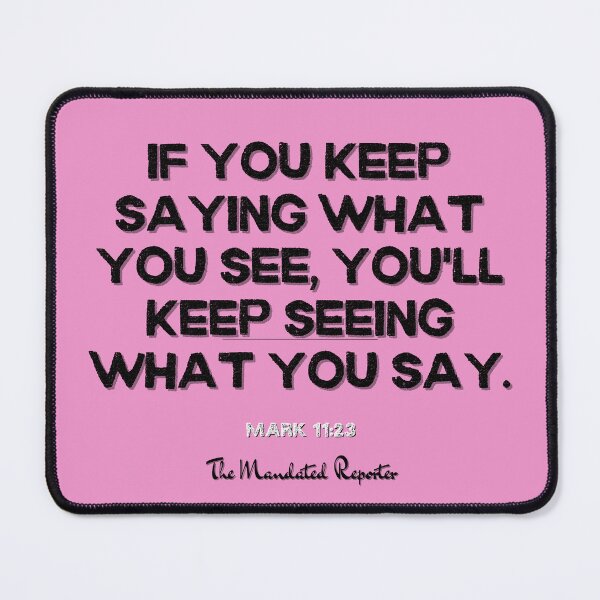Item preview, You Will Have What You Say | Mark 11:23 - Pink designed and sold by TheReporter1.