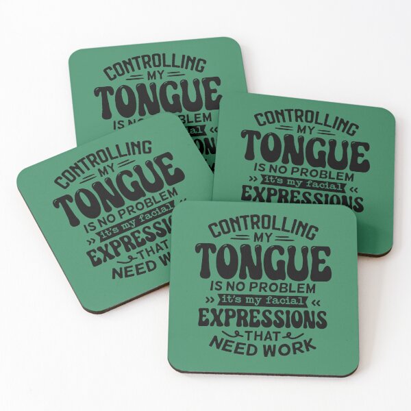 Item preview, Controlling my tongue is no problems it's my facial merch designed and sold by Wellas.