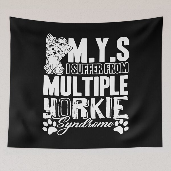 Item preview, Yorkie - Suffer Multiple Yorkie Syndrome designed and sold by UnknownArtistt.