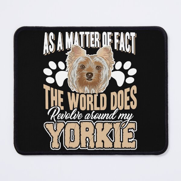 Item preview, Yorkie - World Revolve Around My Yorkie designed and sold by UnknownArtistt.