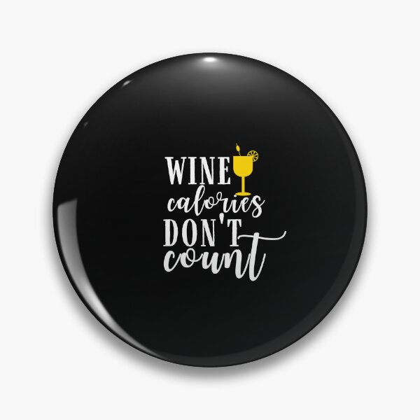 Item preview, Wine calorie don't count Quote, Wine Lover Gift, Wine Drinker, Typography Quote, Alcohol Quotes designed and sold by thedazzlingmonk.