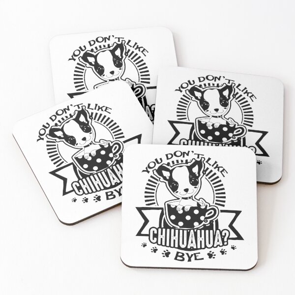 Item preview, You Don't Like Chihuahua designed and sold by UnknownArtistt.