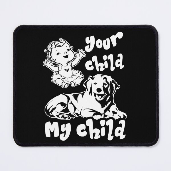 Item preview, Your Child My Golden Retriever designed and sold by UnknownArtistt.