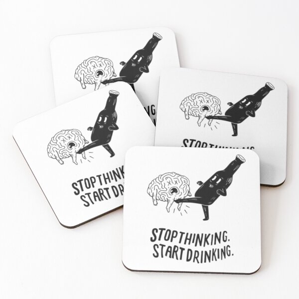 Item preview, Stop thinking start drinking designed and sold by Oeht.
