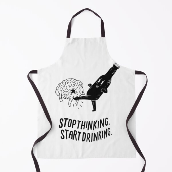 Item preview, Stop thinking start drinking designed and sold by Oeht.