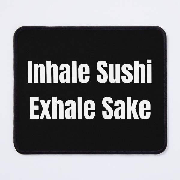 Item preview, Inhale Sushi Exhale Sake | Funny Sushi Jokes | Gifts for Sushi Lovers designed and sold by KonnichiwaStore.