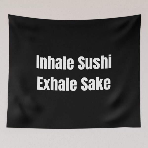 Item preview, Inhale Sushi Exhale Sake | Funny Sushi Jokes | Gifts for Sushi Lovers designed and sold by KonnichiwaStore.