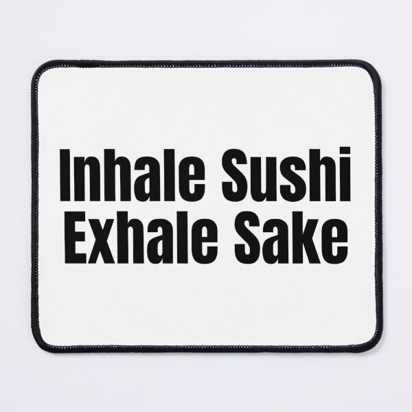 Item preview, Inhale Sushi Exhale Sake | Funny Sushi Jokes | Gifts for Sushi Lovers designed and sold by KonnichiwaStore.