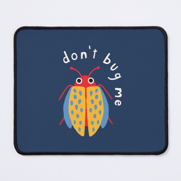 Item preview, Don't Bug me designed and sold by Enhance Imagination.