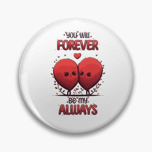 Item preview, You Will Forever Be My Always, Valentines day designed and sold by OB-Store.