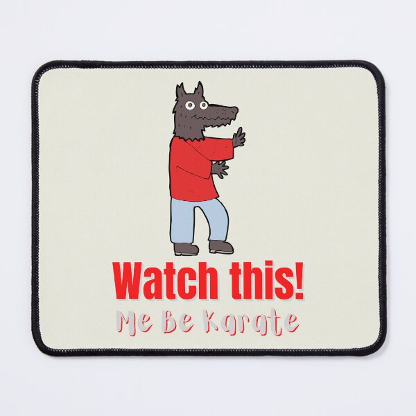 Item preview, Watch This Me Be Karate Wolf. For a karate person, for a karate instructor, for a karate school. designed and sold by Wentoo.