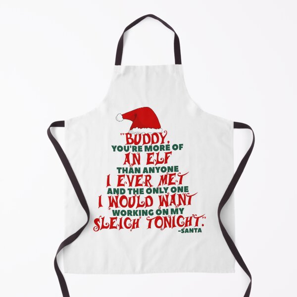 Item preview, Buddy, you're more of an elf than anyone I ever met. And the only one I would want working on my sleigh tonight. -Santa, Elf designed and sold by Sticker Up.