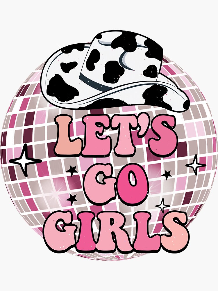 Let's Go Girls Cowboy Hat Disco Ball Sticker for Sale by LoveDsigns