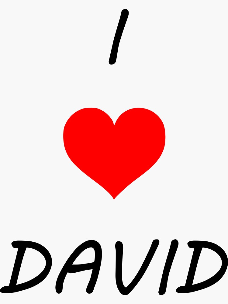 I Love (Heart) David I Love (Heart) David
