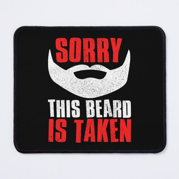 Item preview, Sorry This Beard Is Taken designed and sold by FNStuff.