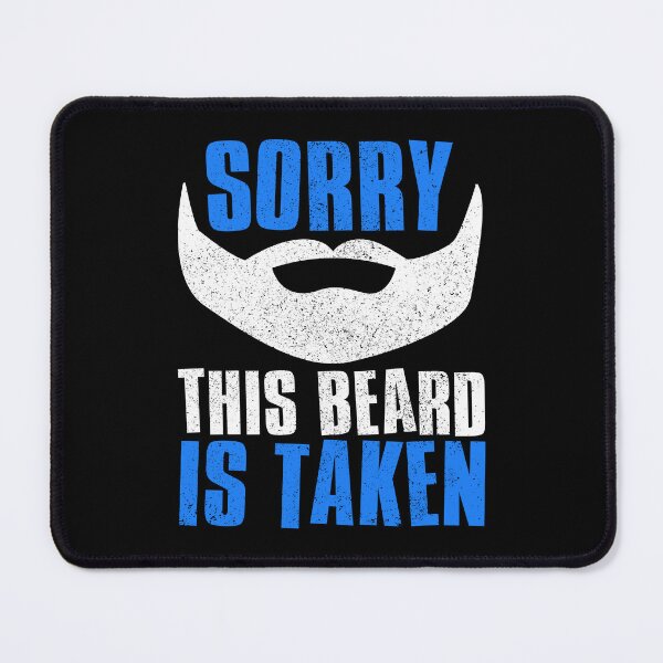 Item preview, Sorry This Beard Is Taken designed and sold by FNStuff.