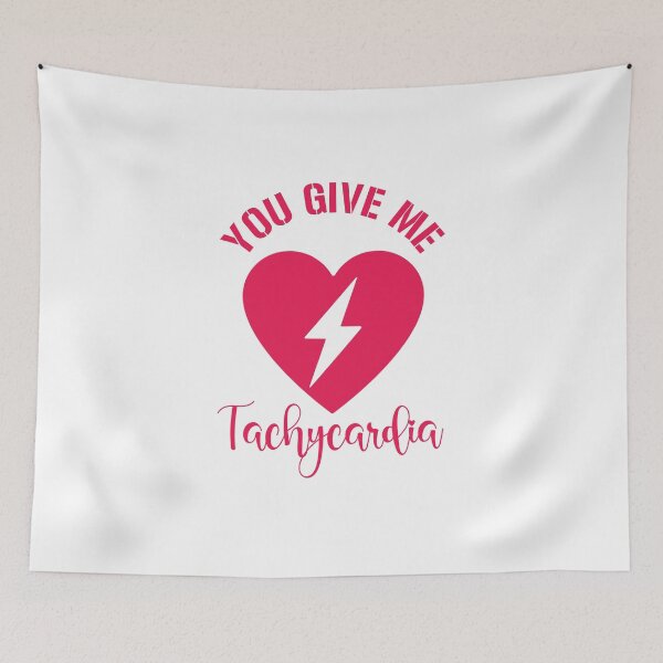 Item preview, You Give Me Tachycardia designed and sold by beefrancky.